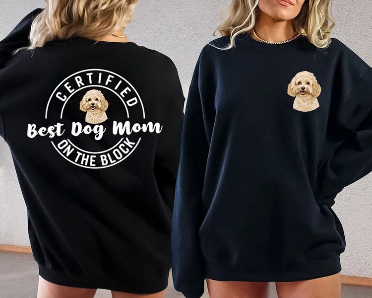 Certified Best Dog Mom Custom Dog Photo Printing Tee Sweatshirt Hoodie